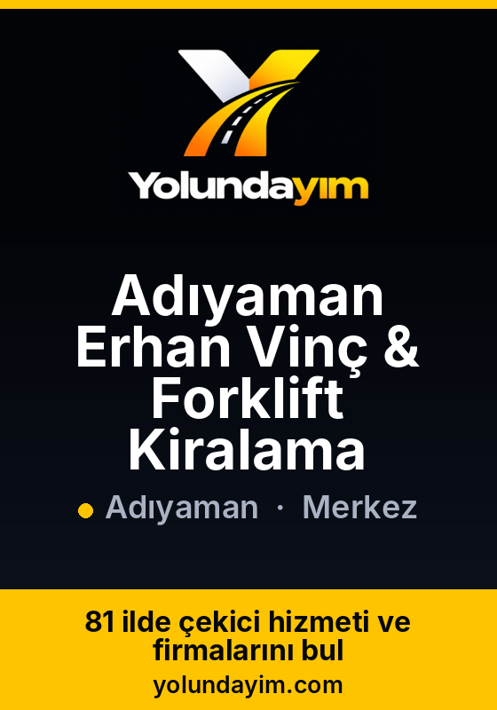 Adıyaman Erhan Vinç & Forklift Kiralama