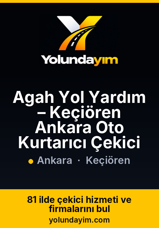 Agah Yol Yardım – Keçiören Ankara Oto Kurtarıcı Çekici