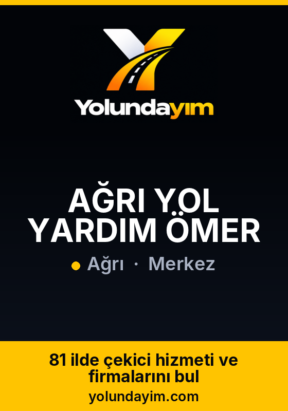 AĞRI YOL YARDIM ÖMER