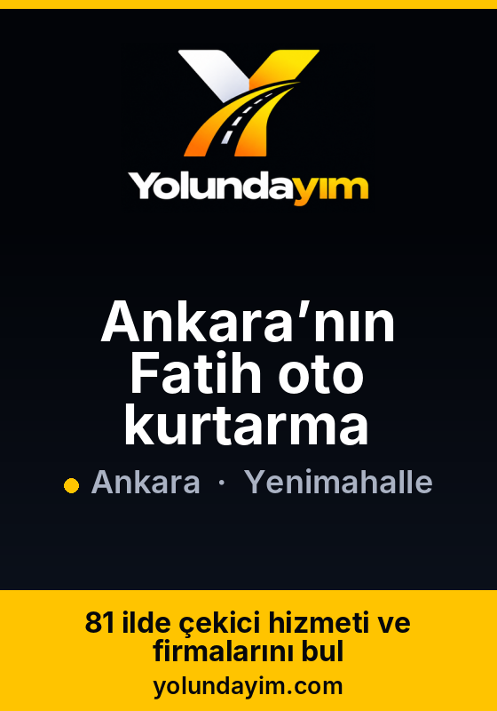 Ankara’nın Fatih oto kurtarma