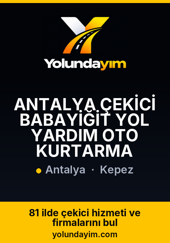 ANTALYA ÇEKİCİ BABAYİĞİT YOL YARDIM OTO KURTARMA