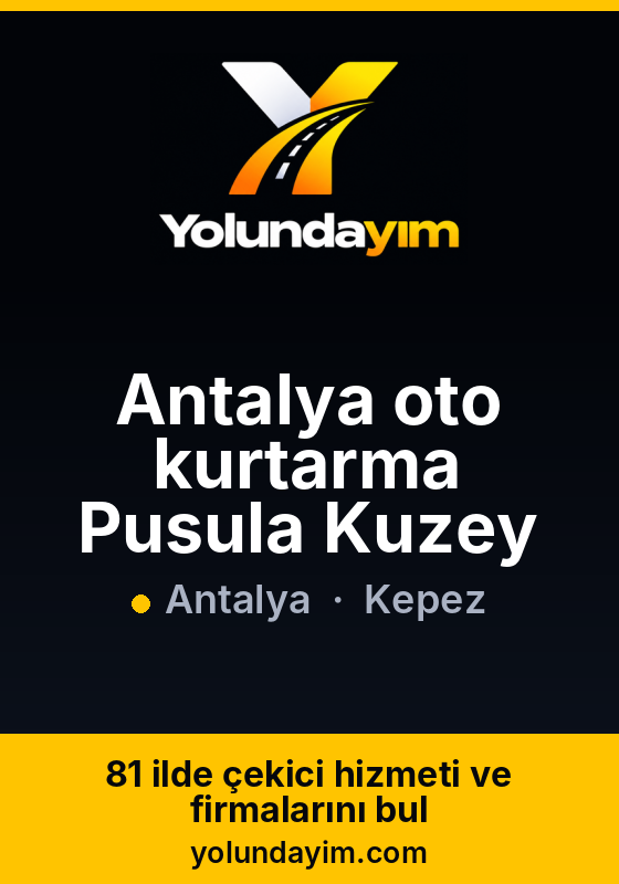 Antalya oto kurtarma Pusula Kuzey