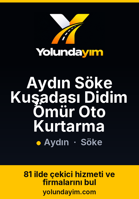 Aydın Söke Kuşadası Didim Ömür Oto Kurtarma