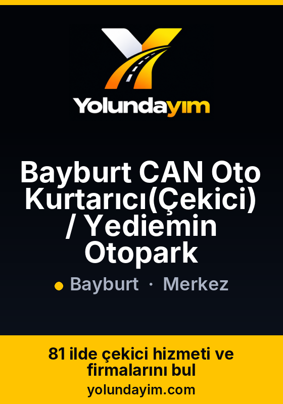 Bayburt CAN Oto Kurtarıcı(Çekici) / Yediemin Otopark