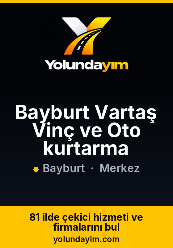 Bayburt Vartaş Vinç ve Oto kurtarma
