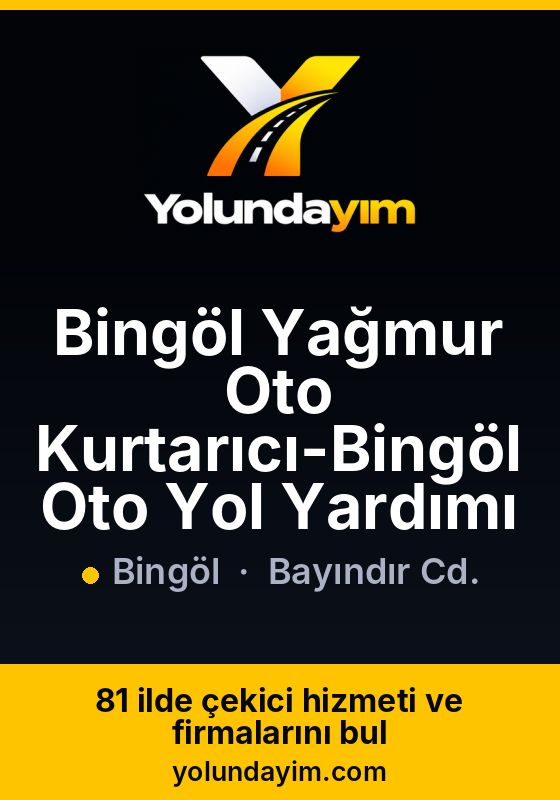 Bingöl Yağmur Oto Kurtarıcı-Bingöl Oto Yol Yardımı