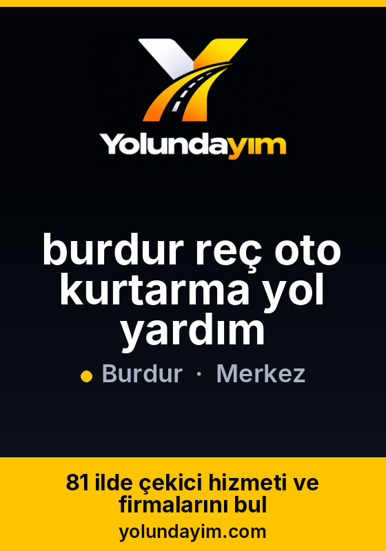 burdur reç oto kurtarma yol yardım