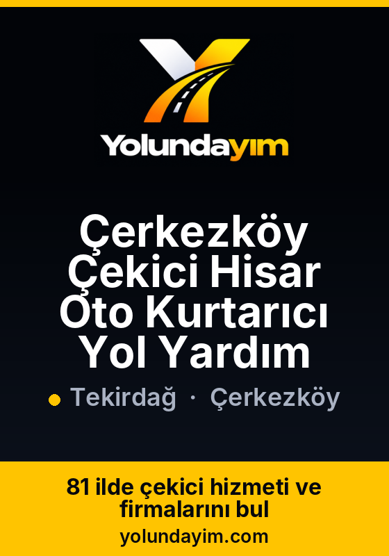 Çerkezköy Çekici Hisar Oto Kurtarıcı Yol Yardım