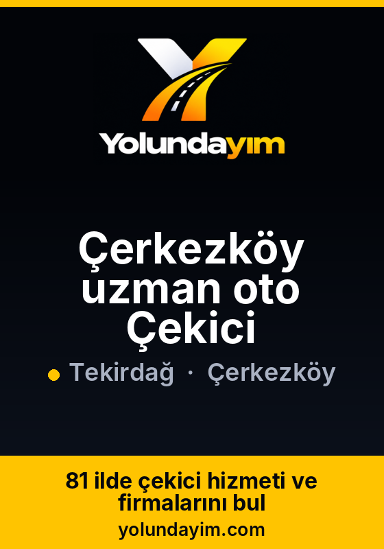 Çerkezköy uzman oto Çekici