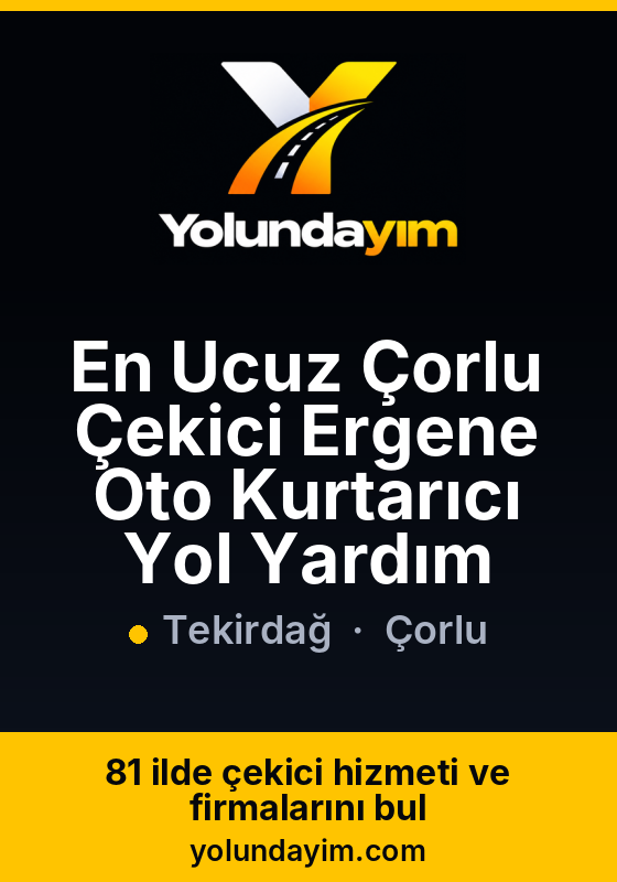En Ucuz Çorlu Çekici Ergene Oto Kurtarıcı Yol Yardım