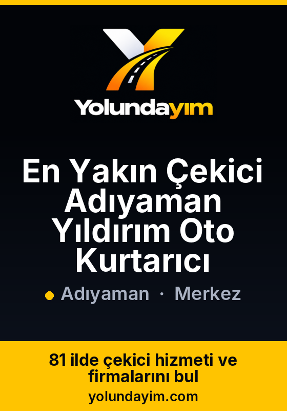 En Yakın Çekici Adıyaman Yıldırım Oto Kurtarıcı