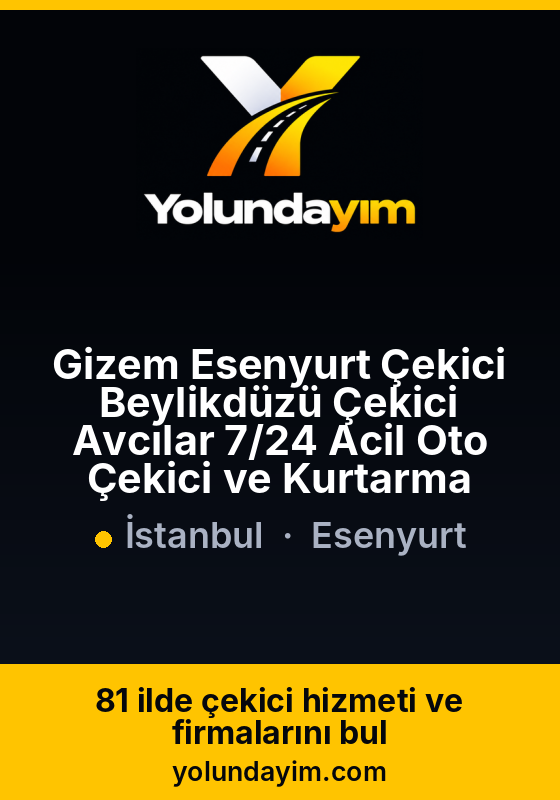 Gizem Esenyurt Çekici Beylikdüzü Çekici Avcılar 7/24 Acil Oto Çekici ve Kurtarma