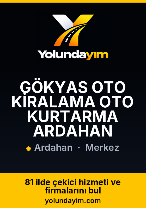 GÖKYAS OTO KİRALAMA OTO KURTARMA ARDAHAN