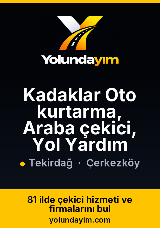 Kadaklar Oto kurtarma, Araba çekici, Yol Yardım