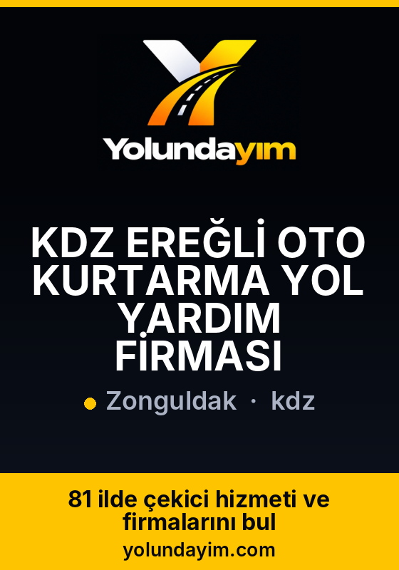 KDZ EREĞLİ OTO KURTARMA YOL YARDIM FİRMASI