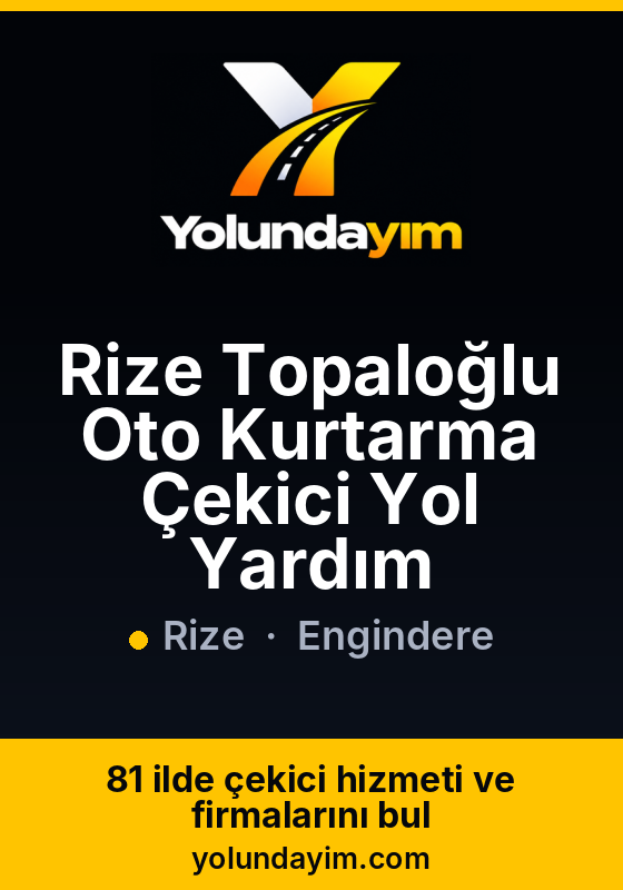 Rize Topaloğlu Oto Kurtarma Çekici Yol Yardım