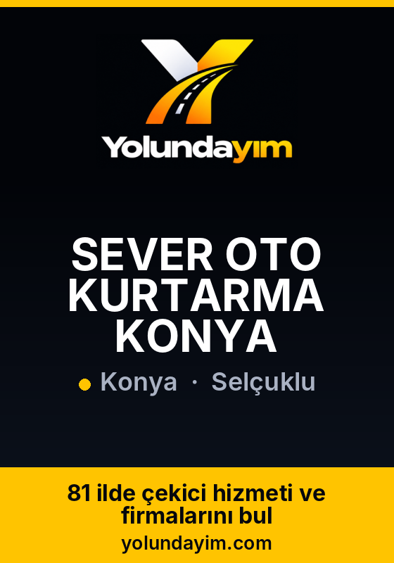 SEVER OTO KURTARMA KONYA